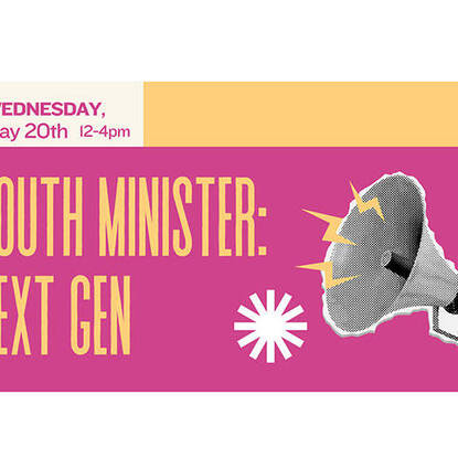 Youth Minister: Next Gen